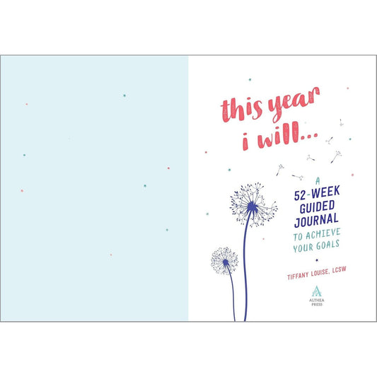 This Year I Will...: A 52-Week Guided Journal to Achieve Your Goals