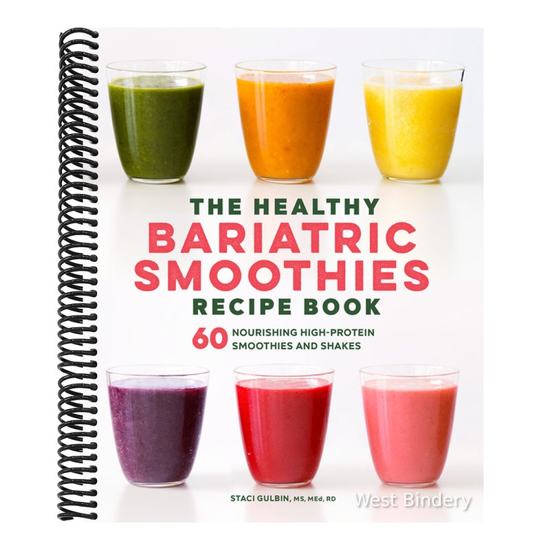 The Healthy Bariatric Smoothies Recipe Book: 60 Nourishing High-Protein Smoothies and Shakes