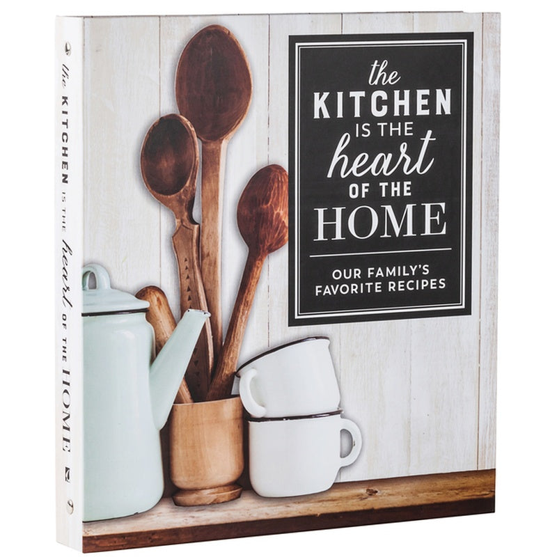 Deluxe Recipe Binder - The Kitchen Is the Heart of the Home: Our Family's Favorite Recipes