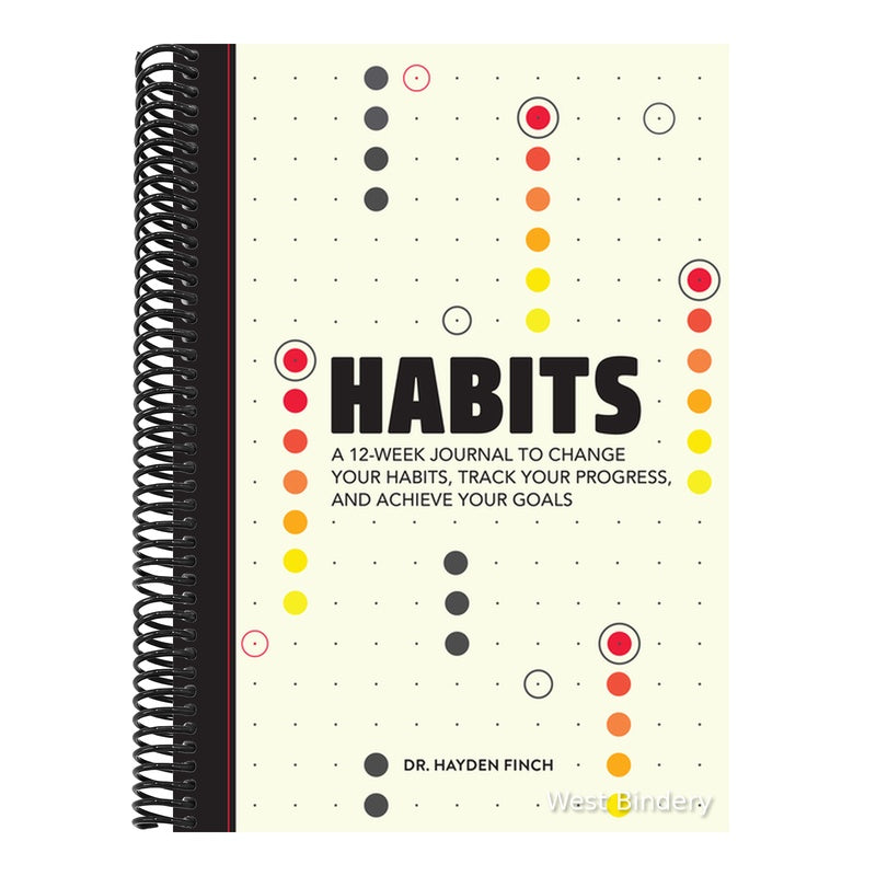 Habits: A 12-Week Journal to Change Your Habits, Track Your Progress, and Achieve Your Goals