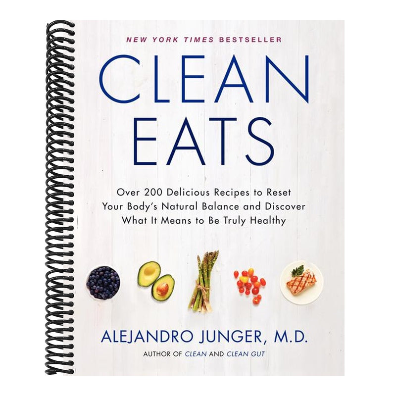 Clean Eats: Over 200 Delicious Recipes to Reset Your Body's Natural Balance and Discover What It Means to Be Truly Healthy