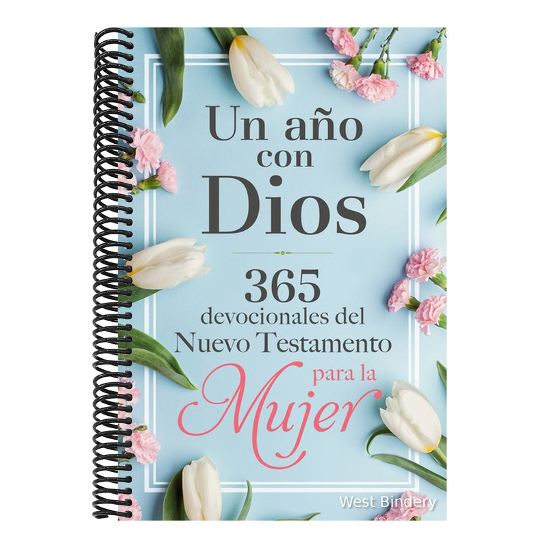 Un Año Con Dios: 365 Devocionales del Nuevo Testamento Para La Mujer / A Year with God: 365 New Testament Devotionals for Women