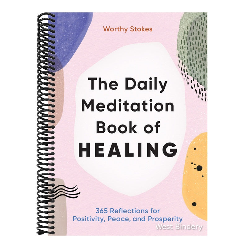 The Daily Meditation Book of Healing: 365 Reflections for Positivity, Peace, and Prosperity