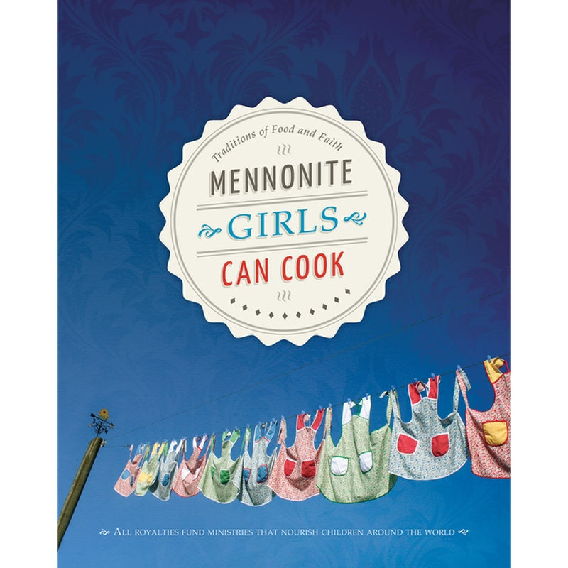 Mennonite Girls Can Cook