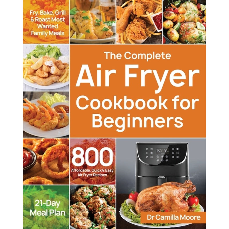 The Complete Air Fryer Cookbook for Beginners