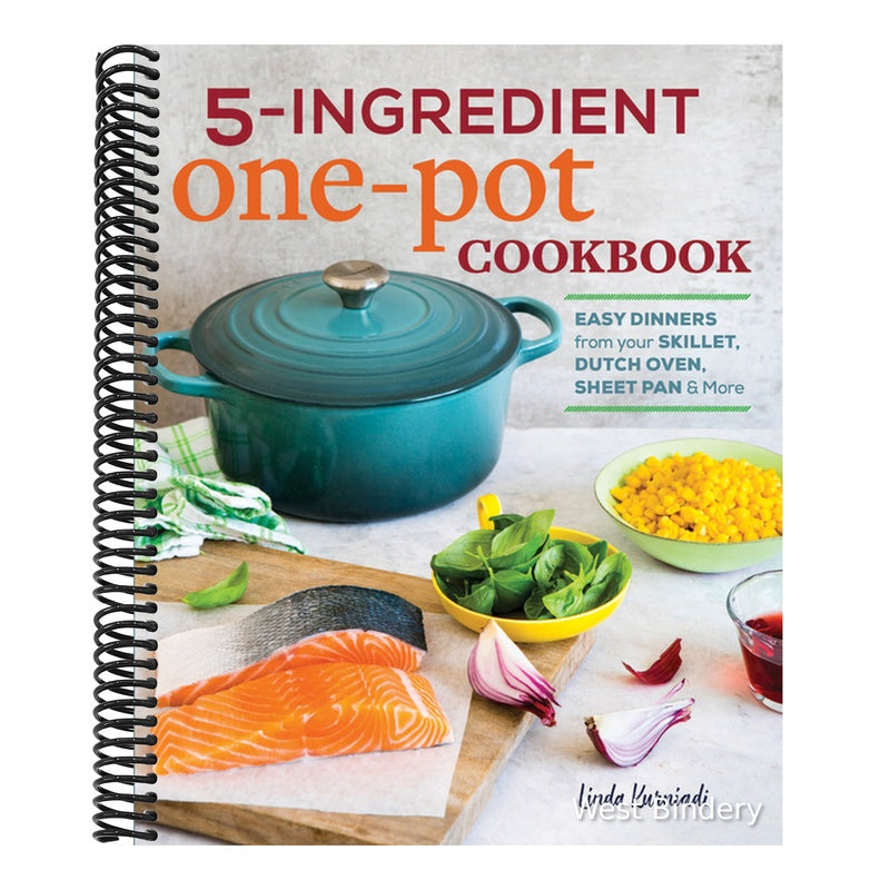 5-Ingredient One Pot Cookbook: Easy Dinners from Your Skillet, Dutch Oven, Sheet Pan & More