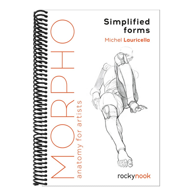 Morpho: Simplified Forms: Anatomy for Artists (Morpho: Anatomy for Artists #2) (Spiral Bound)