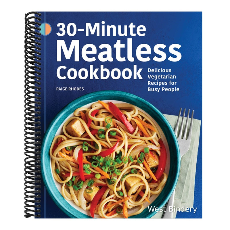 30-Minute Meatless Cookbook: Delicious Vegetarian Recipes for Busy People