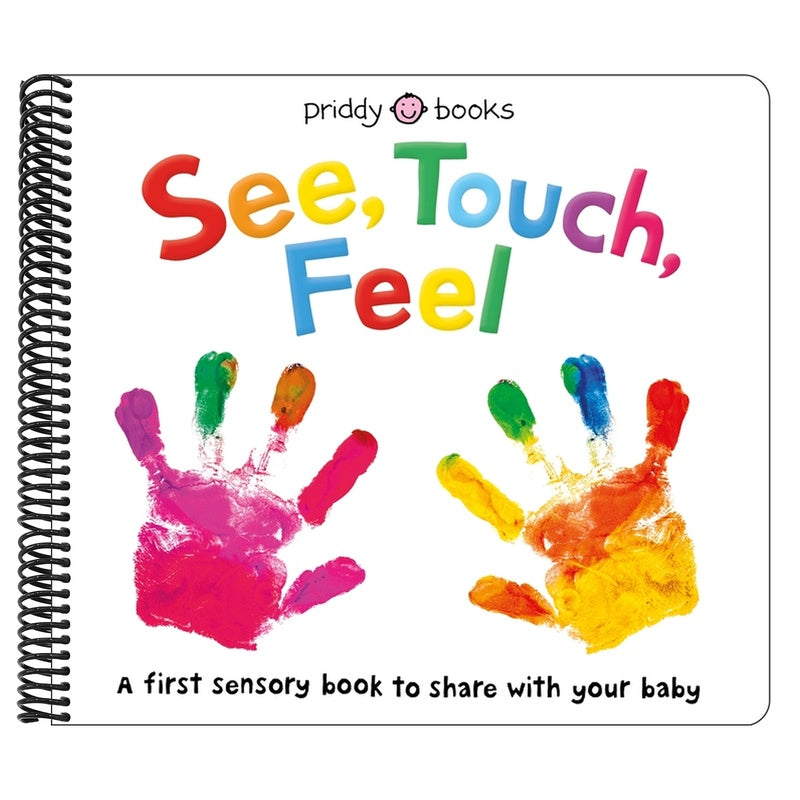 See, Touch, Feel: A First Sensory Book