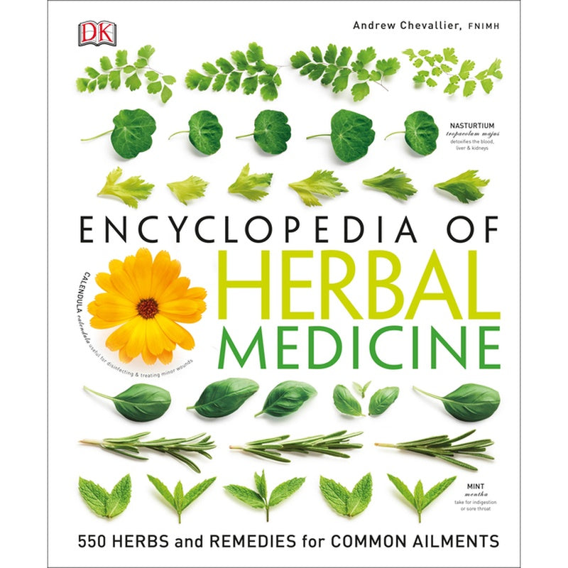 Ency of Herbal Medicine 3/E: 550 Herbs and Remedies for Common Ailments