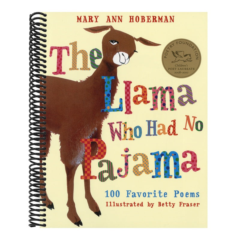 The Llama Who Had No Pajama: 100 Favorite Poems