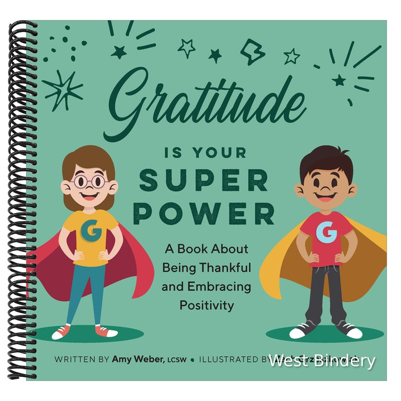 Gratitude Is Your Superpower: A Book about Being Thankful and Embracing Positivity