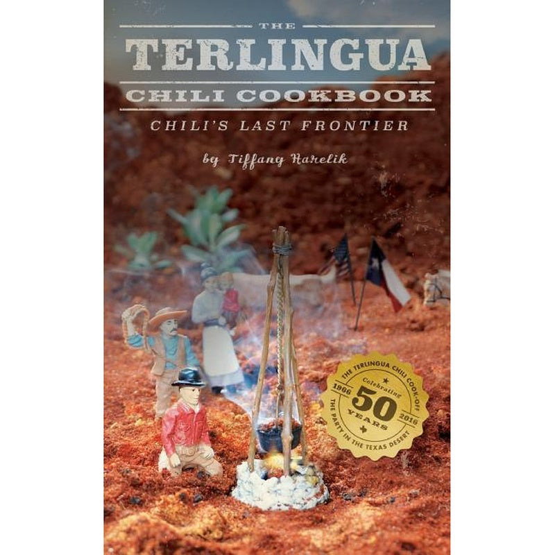 The Terlingua Chili Cookbook: Chili's Last Frontier (Version 1)
