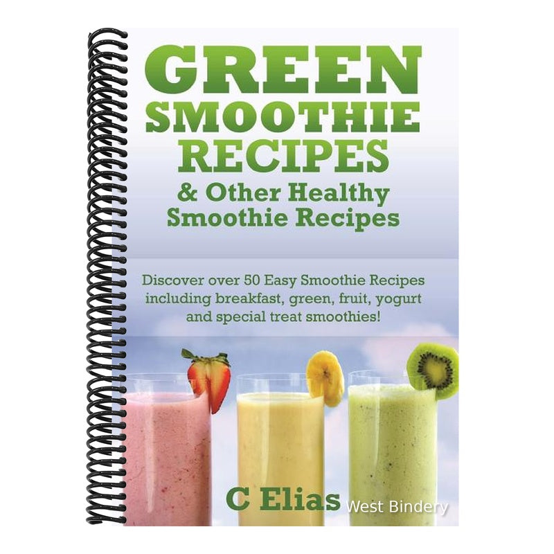 Green Smoothie Recipes & other Healthy Smoothie Recipes: Discover over 50 Easy Smoothie Recipes - breakfast smoothies, green smoothies, healthy smooth