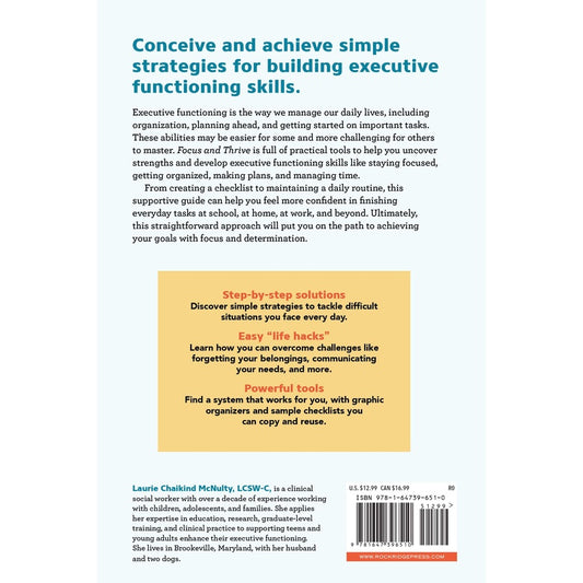 Focus and Thrive: Executive Functioning Strategies for Teens: Tools to Get Organized, Plan Ahead, and Achieve Your Goals