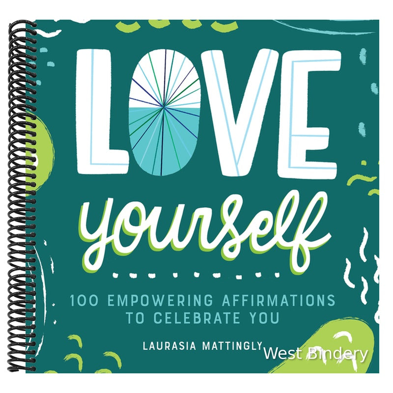 Love Yourself: 100 Empowering Affirmations to Celebrate You