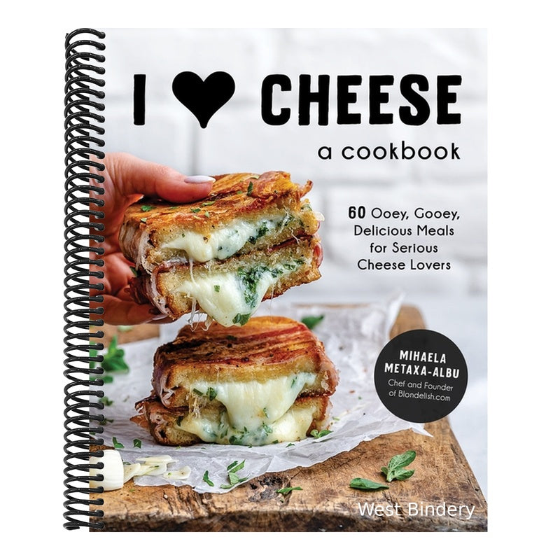 I Heart Cheese: A Cookbook: 60 Ooey, Gooey, Delicious Meals for Serious Cheese Lovers
