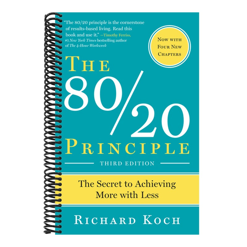 The 80/20 Principle, Expanded and Updated: The Secret to Achieving More with Less