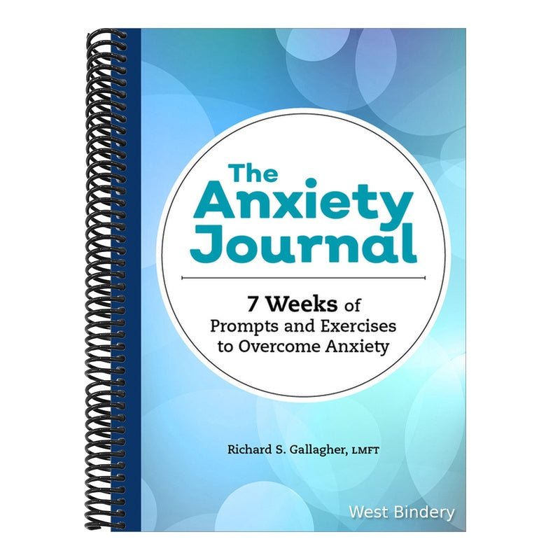The Anxiety Journal: 7 Weeks of Prompts and Exercises to Overcome Anxiety