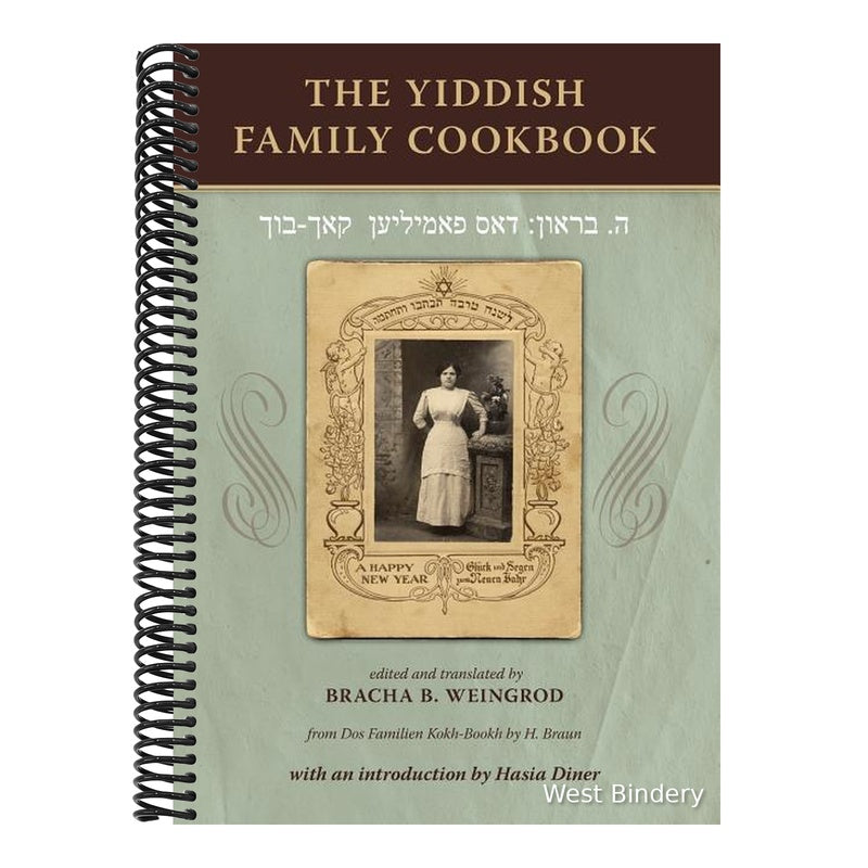 The Yiddish Family Cookbook: Dos Familien Kokh-Bookh