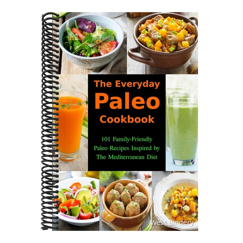 The Everyday Paleo Cookbook: 101 Family-Friendly Paleo Recipes Inspired by The Mediterranean Diet: Diet Recipes That Are Easy On The Budget