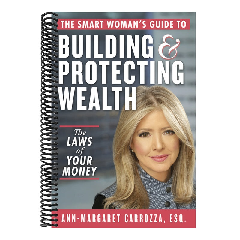 The Smart Woman's Guide to Building and Protecting Wealth: The Laws of Your Money