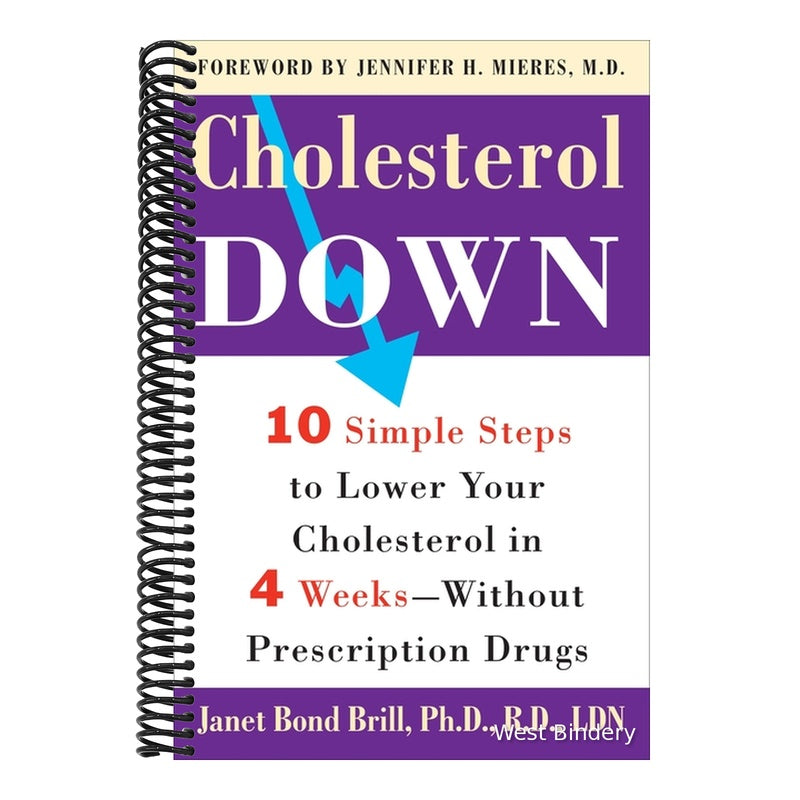 Cholesterol Down: Ten Simple Steps to Lower Your Cholesterol in Four Weeks--Without Prescription Drugs