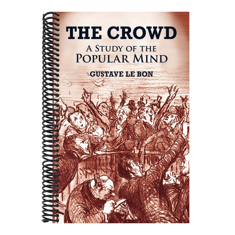 The Crowd: A Study of the Popular Mind