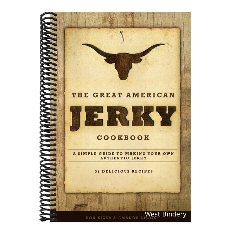 The Great American Jerky Cookbook: A simple guide to making your own authentic beef jerky