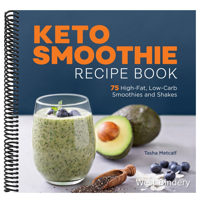 Keto Smoothie Recipe Book: 75 High-Fat, Low-Carb Smoothies and Shakes