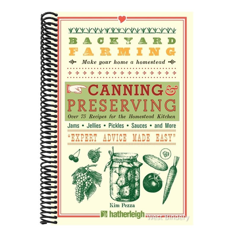 Backyard Farming: Canning & Preserving: Over 75 Recipes for the Homestead Kitchen