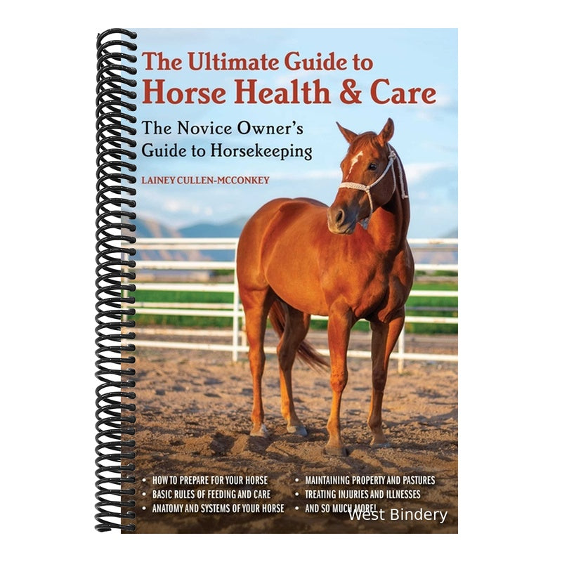 The Ultimate Guide to Horse Health & Care: The Novice Owner's Guide to Horsekeeping