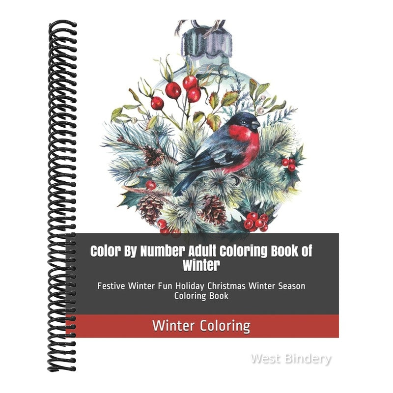 Color By Number Adult Coloring Book of Winter: Festive Winter Fun Holiday Christmas Winter Season Coloring Book