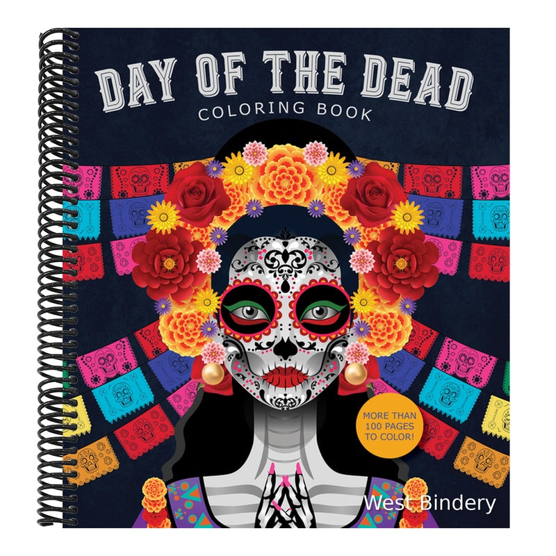 Day of the Dead Coloring Book: More Than 100 Pages to Color!