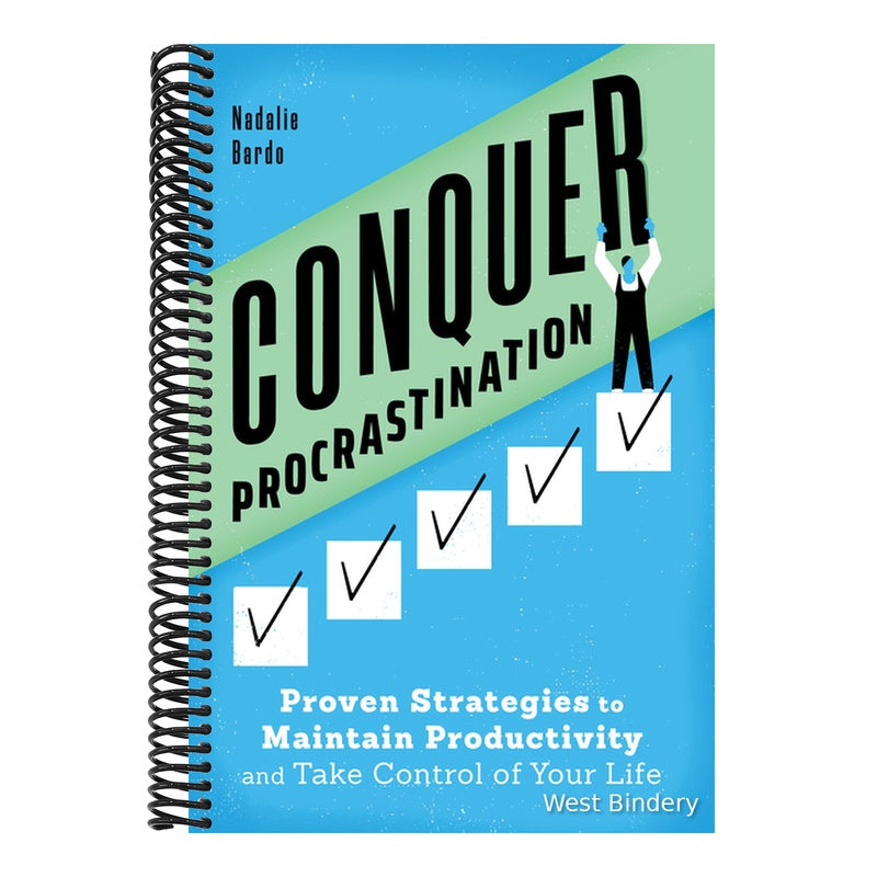 Conquer Procrastination: Proven Strategies to Maintain Productivity and Take Control of Your Life