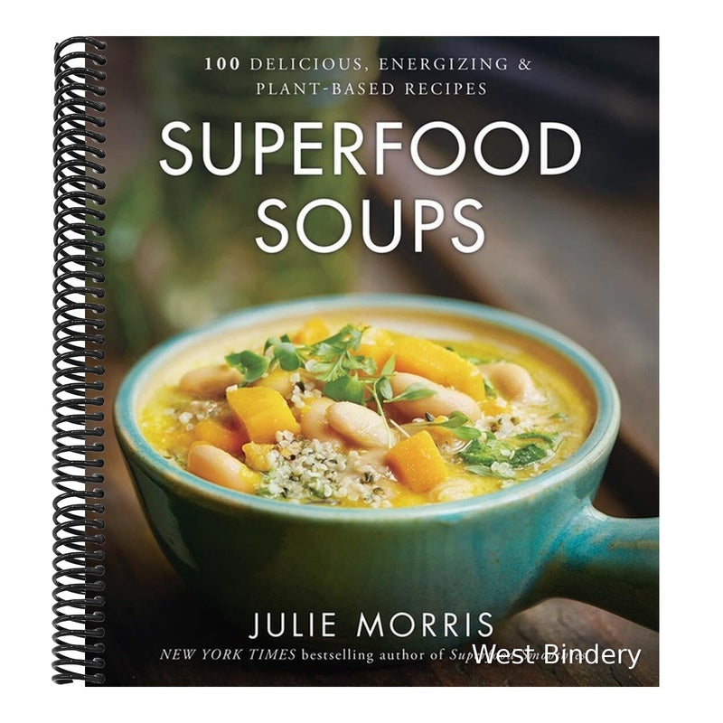 Superfood Soups: 100 Delicious, Energizing & Plant-Based Recipes - A Cookbook