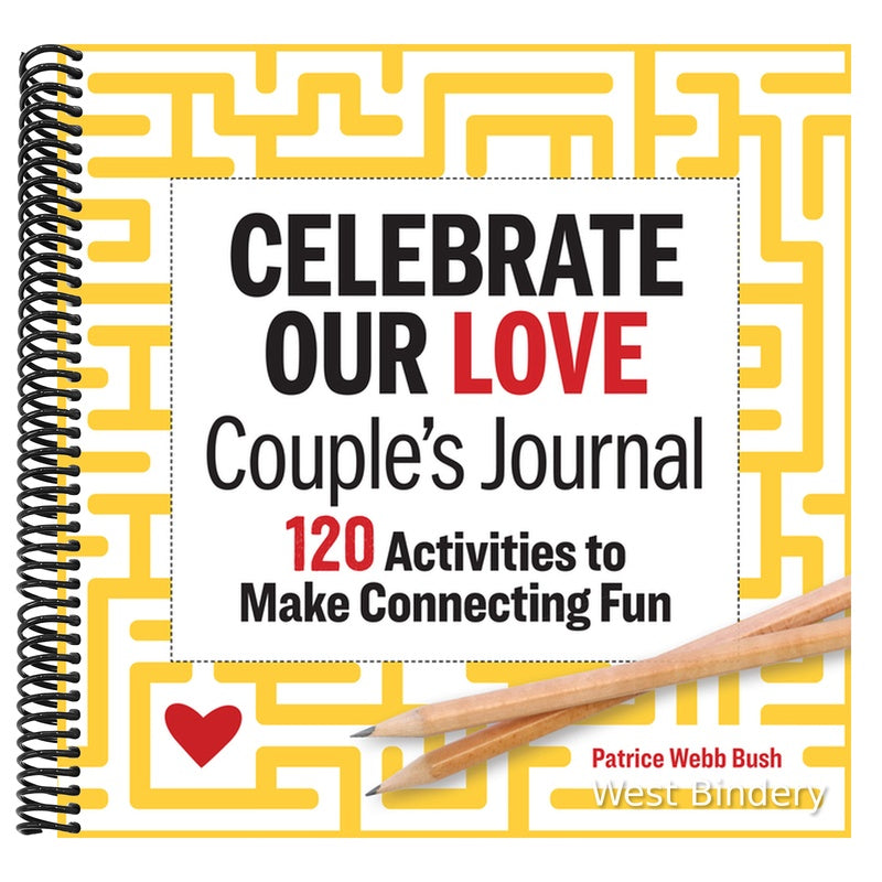 Celebrate Our Love Couple's Journal: 120 Activities to Make Connecting Fun