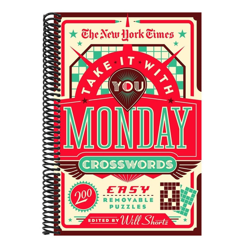 The New York Times Take It with You Monday Crosswords: 200 Easy Removable Puzzles