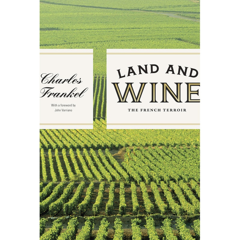 Land and Wine: The French Terroir