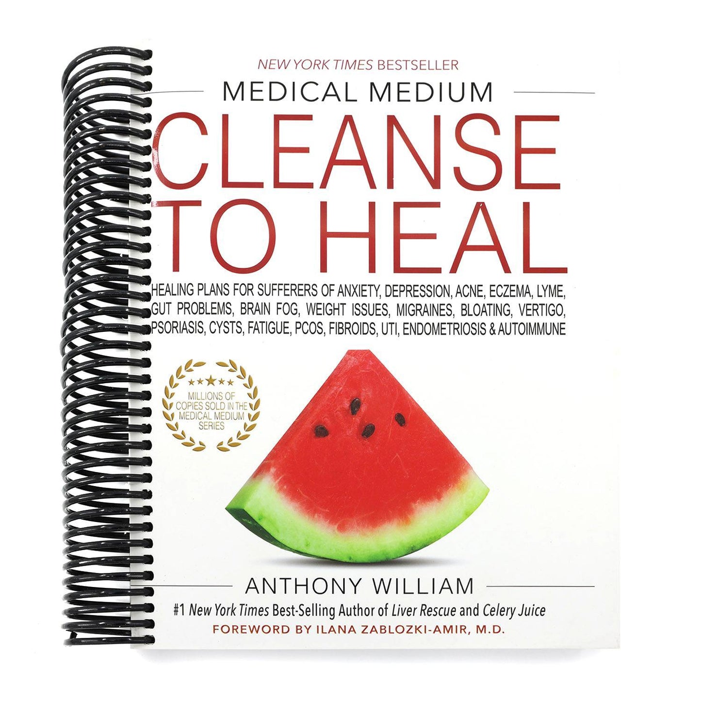 Medical Medium Cleanse to Heal: Healing Plans for Sufferers of Anxiety, Depression, Acne, Eczema, Lyme, Gut Problems, Brain Fog, Weight Issues, Migrai (Spiral Bound)