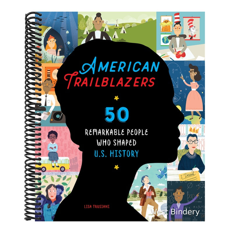 American Trailblazers: 50 Remarkable People Who Shaped U.S. History