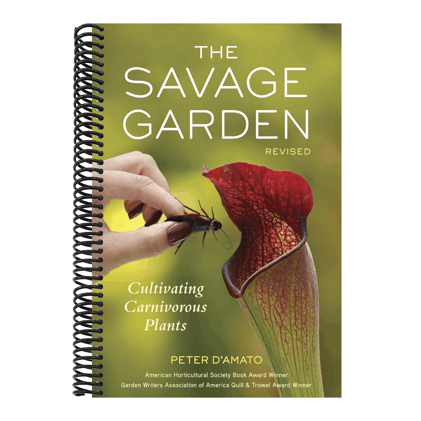 The Savage Garden: Cultivating Carnivorous Plants (Revised)