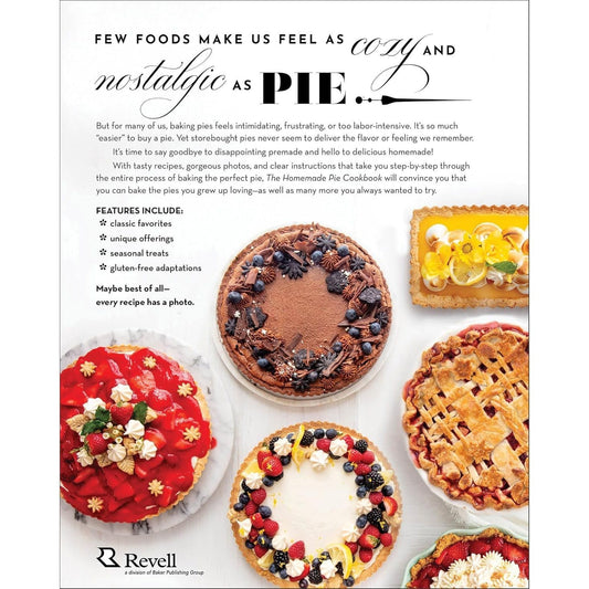 The Homemade Pie Cookbook: 100 Pie, Tart, and Galette Recipes for Every Season