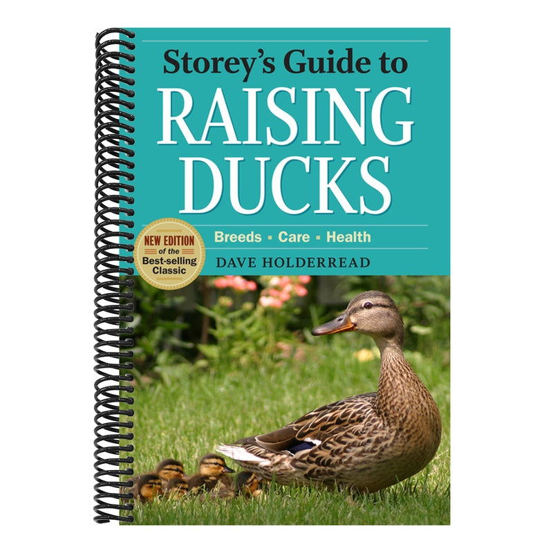 Storey's Guide to Raising Ducks, 2nd Edition: Breeds, Care, Health