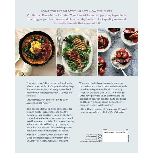Eat Better, Sleep Better: 75 Recipes and a 28-Day Meal Plan That Unlock the Food-Sleep Connection (a Cookbook)