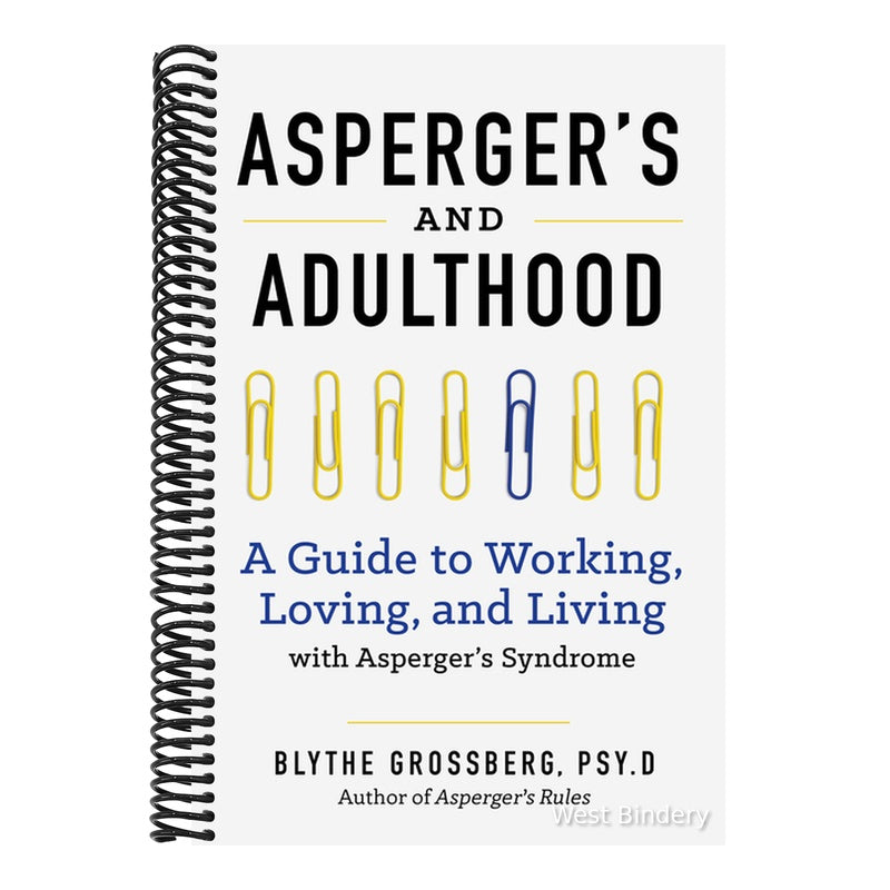 Aspergers and Adulthood: A Guide to Working, Loving, and Living with Aspergers Syndrome