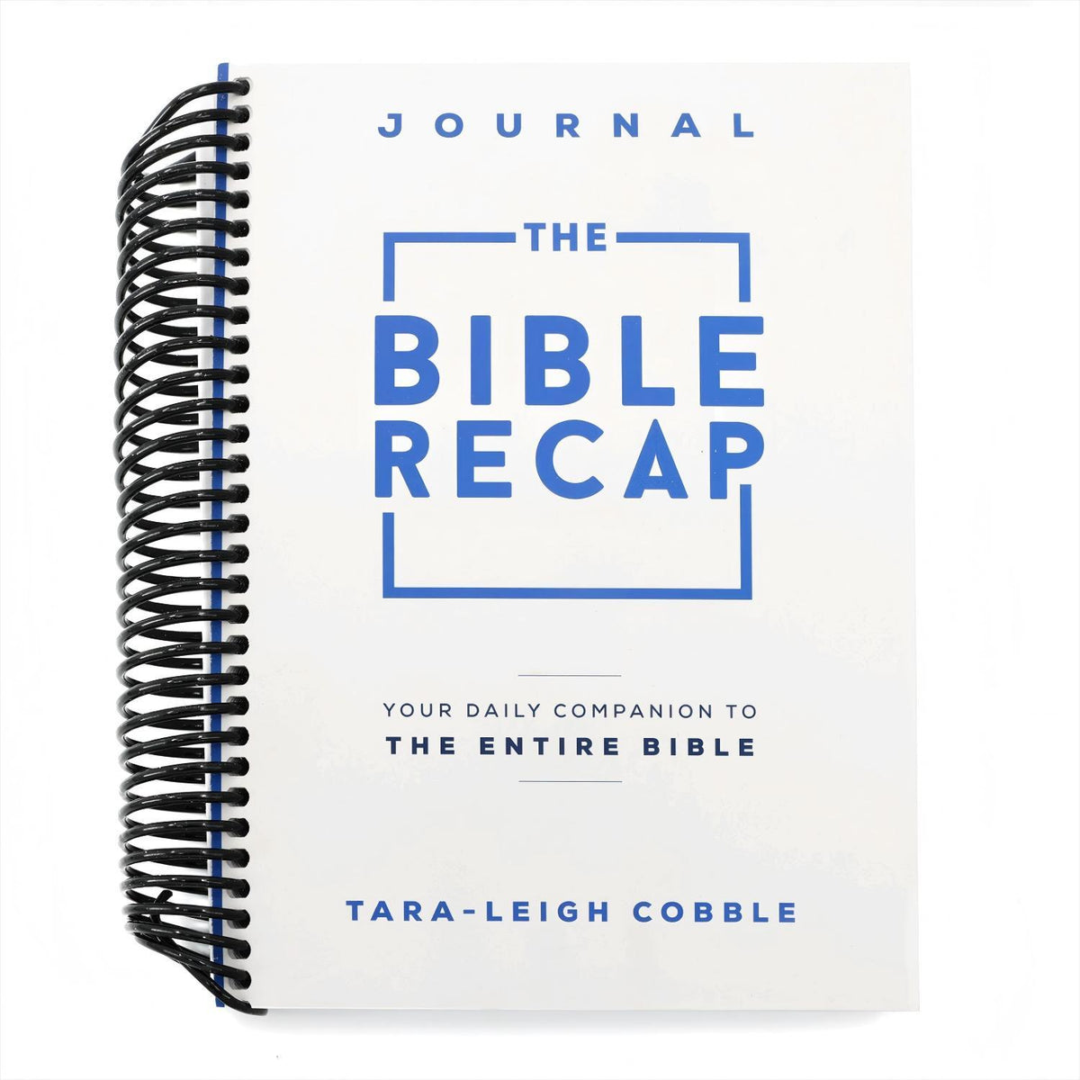 The Bible Recap Journal: Your Daily Companion to the Entire Bible (Spiral Bound)