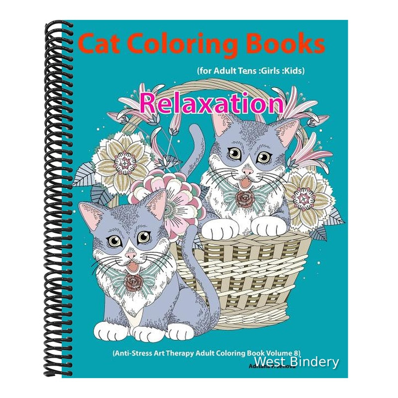 Cat: Cat Coloring Books For Adults: Teens: Girls: Kids: Relaxation: (Anti-Stress Art Therapy Adult Coloring Book Volume 8)