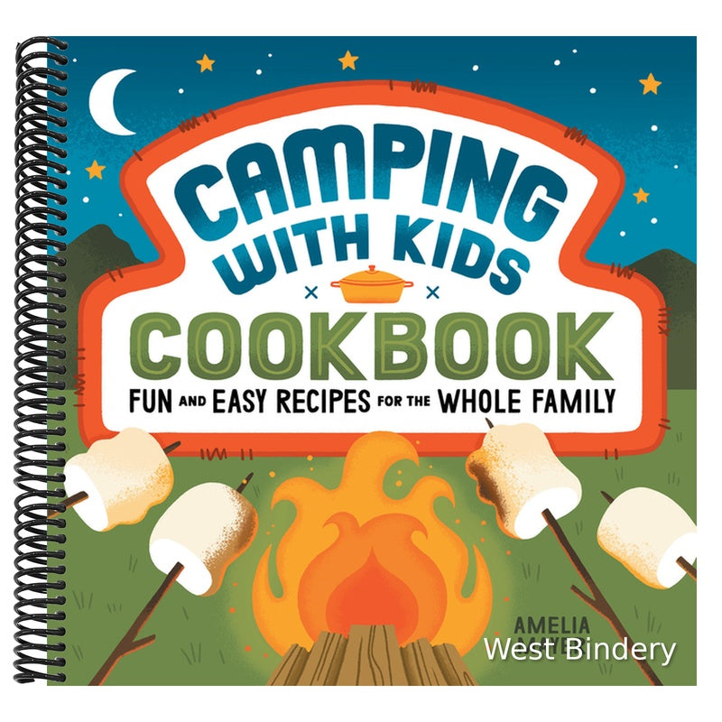 Camping with Kids Cookbook: Fun and Easy Recipes for the Whole Family