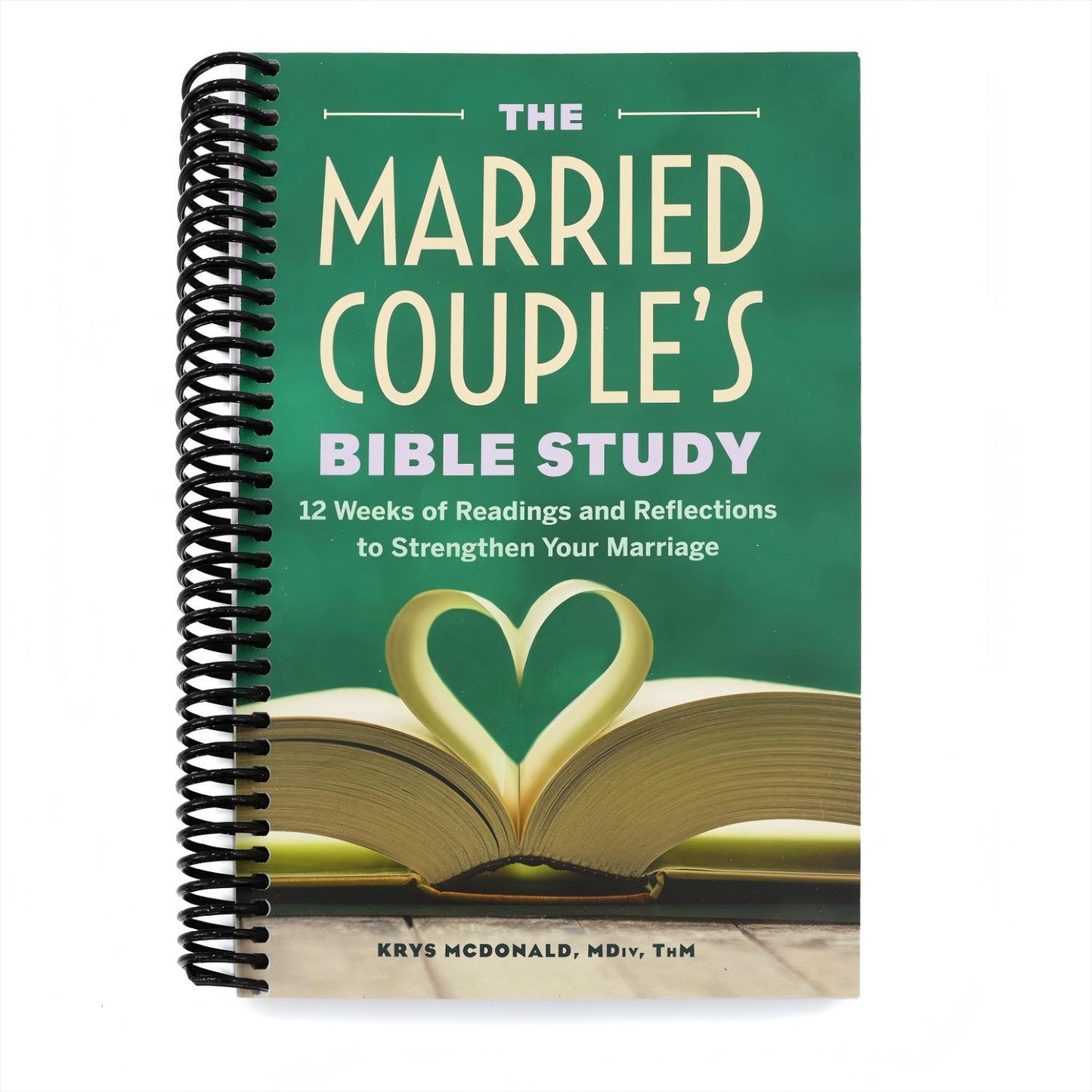 The Married Couple's Bible Study: 12 Weeks of Readings and Reflections to Strengthen Your Marriage (Spiral Bound)